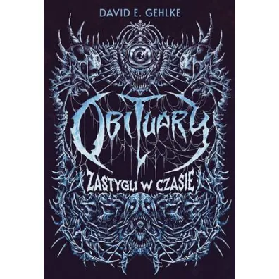 Obituary. Zastygli w czasie - David E. Gehlke