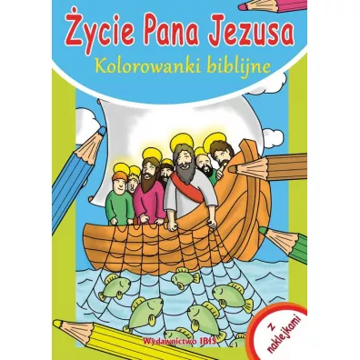 Kolorowanki biblijne. �ycie Pana Jezusa