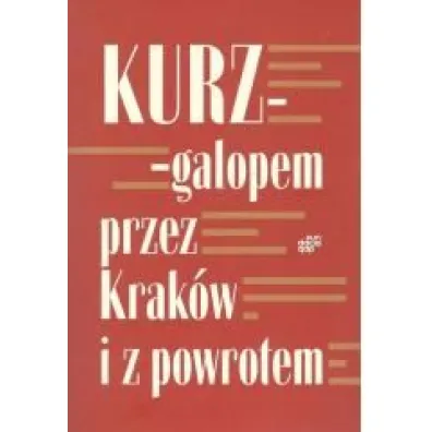 Galopem przez Krak�w i z powrotem - Andrzej Kurz