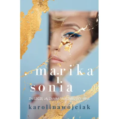 Marika i Sonia - Karolina W�jciak
