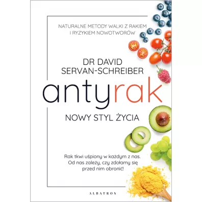 Antyrak. Nowy styl �ycia - David Servan-Schreiber