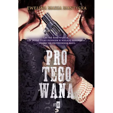 Protegowana - Ewelina Maria  Mantycka