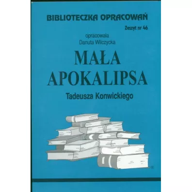 Ma�a Apokalipsa. Biblioteczka opracowa�. Zeszyt nr 46 - Danuta Wilczycka
