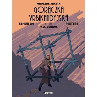 Mroczne Miasta. Urbikandyjska gor�czka - Francois Schuiten, Beno�t Peeters