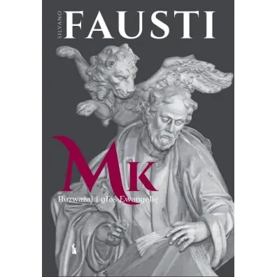 Rozwa�aj i g�o� Ewangeli� wed�ug �w. Marka - Silvano Fausti