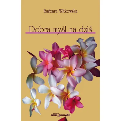 Dobra my�l na dzi� - Barbara Witkowska