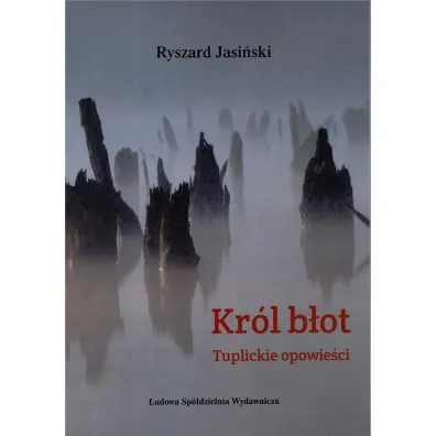 Kr�l b�ot Tuplickie opowie�ci - Ryszard Jasi�ski