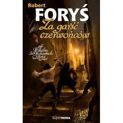 Za gar�� czerwo�c�w - Robert Fory�