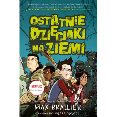 Ostatnie dzieciaki na Ziemi. Tom 1 - Max Brallier
