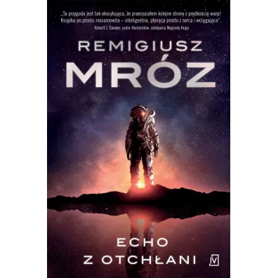 Echo z otch�ani. Ch�r zapomnianych g�os�w. Tom 2 - Remigiusz Mr�z