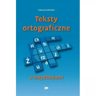 Teksty ortograficzne z krzy��wkami - Katarzyna Michalec