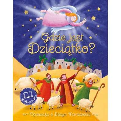 Gdzie jest Dzieci�tko? Opowie�� o Bo�ym Narodzeniu - Howie Vicki
