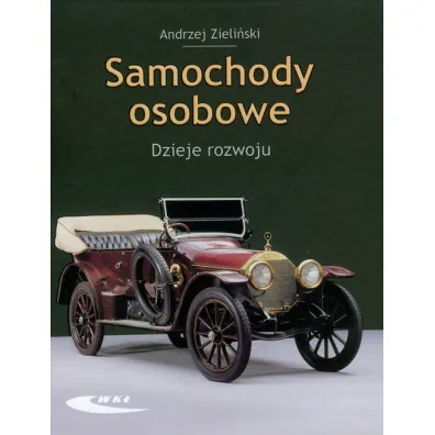 Samochody osobowe. Dzieje rozwoju - Andrzej Zieli�ski
