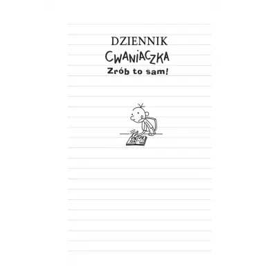 Dziennik cwaniaczka. Zr�b to sam!