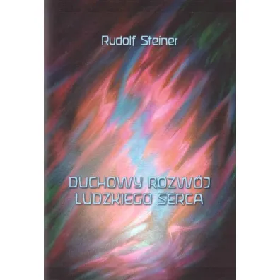 Duchowy rozw�j ludzkiego serca - Rudolf Steiner