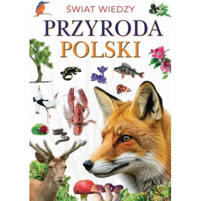 �wiat wiedzy. Przyroda Polski - Werner Joanna