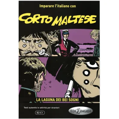 LW Corto Maltese La laguna dei bei sogni komiks + �wiczenia B2-C1 - Andrea Cagli, Pierangela Diadori, Eleonora Spinosa
