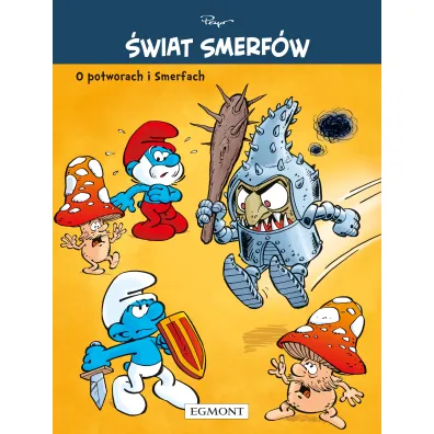 �wiat Smerf�w. O potworach i Smerfach - Pierre Culliford