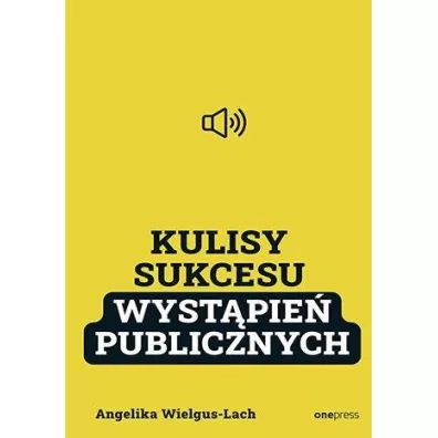 Kulisy Sukcesu wyst�pie� publicznych - Angelika  Wielgus-Lach