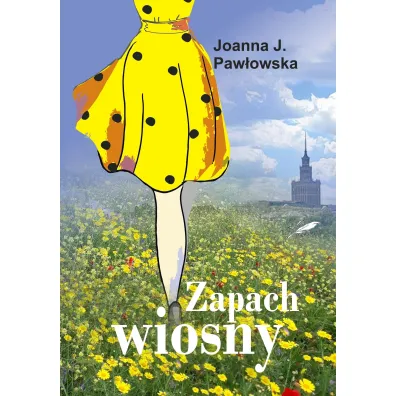 Zapach wiosny - Joanna J. Paw�owska