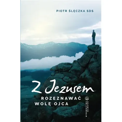 Z Jezusem rozeznawa� wol� Ojca - Piotr �l�czka