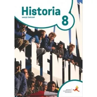 Podr�e w czasie 8. Historia. Zeszyt �wicze�. Szko�a podstawowa - Tomasz Ma�kowski