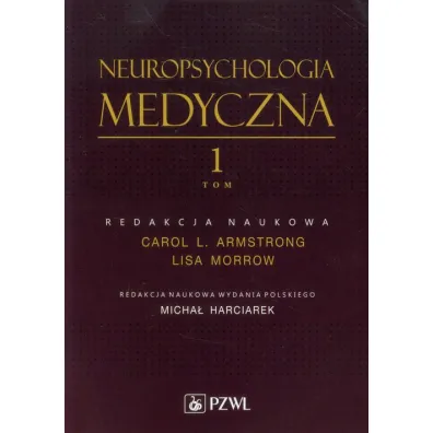 Neuropsychologia medyczna. Tom 1 - Micha� Red Harciarek