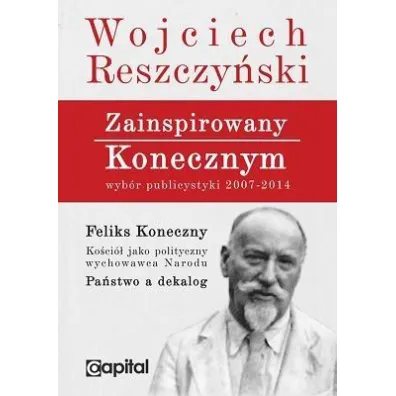 Zainspirowany Konecznym (OT) - Wojciech Reszczy�ski