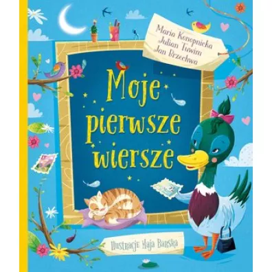 Moje pierwsze wiersze - Jan Brzechwa, Julian Tuwim, Maria Konopnicka