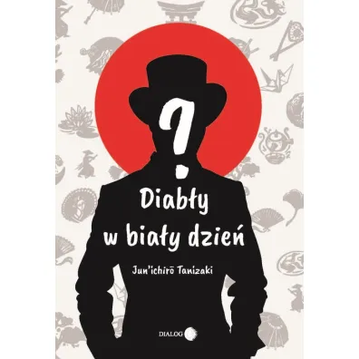 Diab�y w bia�y dzie� - Junichiro Tanizaki