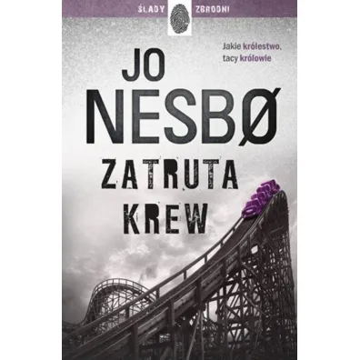 Zatruta krew. Kongeriket. Tom 2 - Jo Nesbo