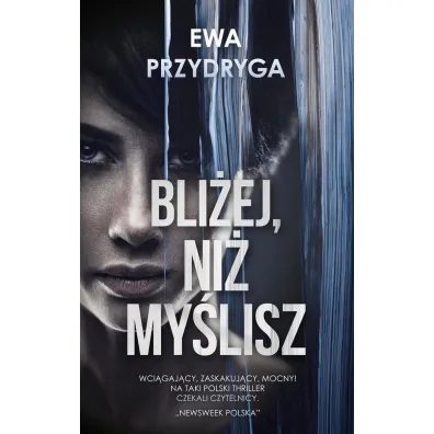 Bli�ej ni� my�lisz - Ewa Przydryga