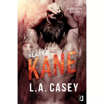 Bracia Slater. Tom 3. Kane - L. A. Casey