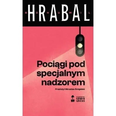 Poci�gi pod specjalnym nadzorem - Bohumil Hrabal