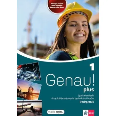 Genau! plus 1. Podr�cznik do j�zyka niemieckiego dla szk� bran�owych, technik�w i lice�w