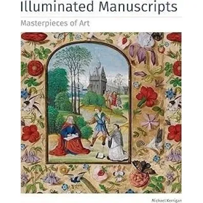 Illuminated Manuscripts Masterpieces... w.ang TW - Michael Kerrigan