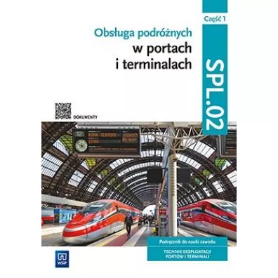 Obs�uga podr�nych w portach i terminalach. Kwalifikacja SPL.02. Cz�� 1 - Joanna �li�ewska, Justyna Stochaj, Anna Stromecka, Anna Ro�ej-Adamowicz
