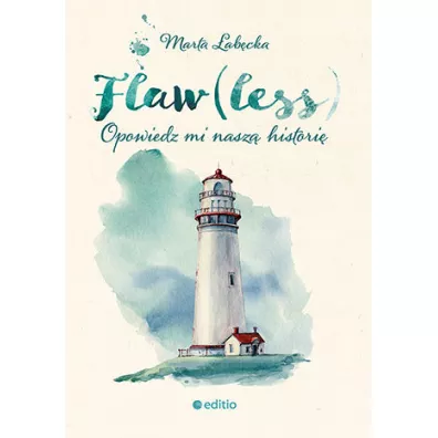 Opowiedz mi nasz histori. Flaw(less). Tom 1 - Marta abcka