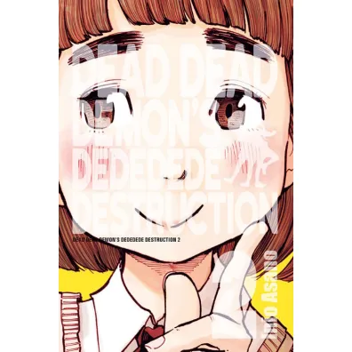 Dead Dead Demon's Dededede Destruction. Tom 2 - Asano Inio