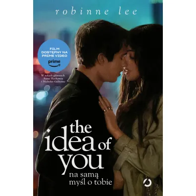 The Idea of You. Na sam� my�l o tobie. Wydanie filmowe