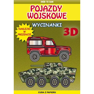 Pojazdy wojskowe. Wycinanki 3D z naklejkami - Krzysztof Tonder