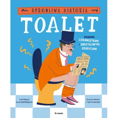 Smrodliwa historia toalet. Sp�ukana ciekawostkami i obrzydliwymi odkryciami