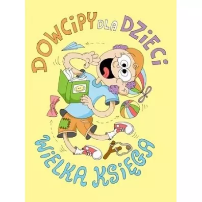 Dowcipy dla dzieci. Wielka ksi�ga