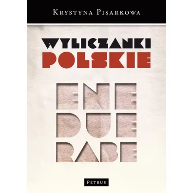 Wyliczanki polskie - Krystyna Pisarkowa