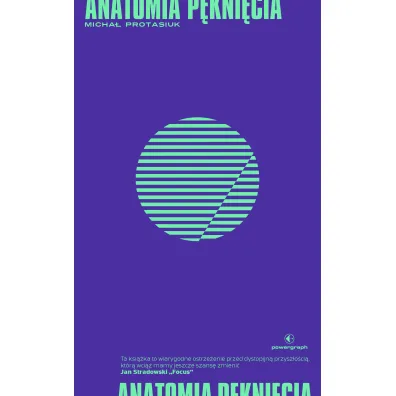 Anatomia p�kni�cia - Micha� Protasiuk