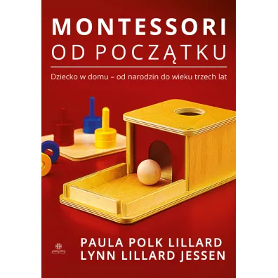Montessori od pocz�tku - Paula Polk Lillard, Lynn Lillard Jessen