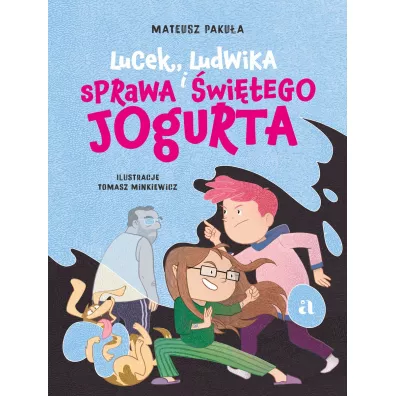 Lucek, Ludwika i sprawa witego Jogurta - Mateusz Pakua