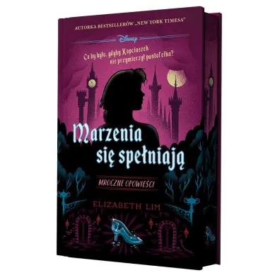Marzenia si� spe�niaj�. Mroczne opowie�ci (edycja kolekcjonerska) - Elizabeth Lim