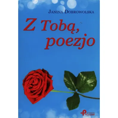 Z Tob�, poezjo - Janina Dobrowolska