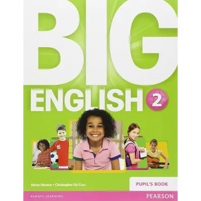 Big English 2 Pupil's Book - Christopher Sol Cruz, Mario Herrera